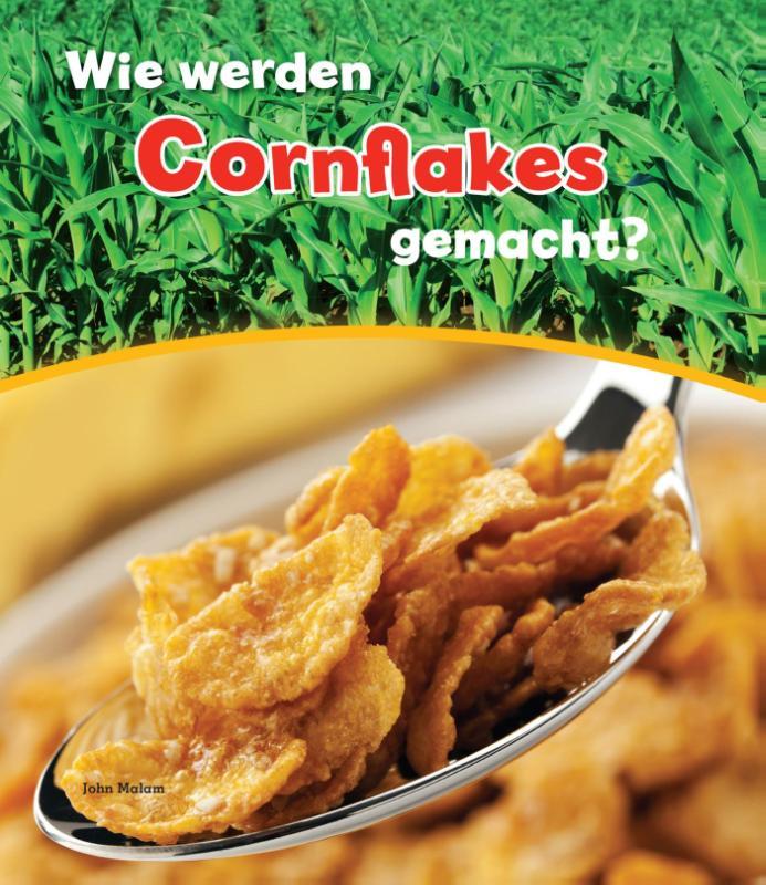 Wie werden Cornflakes gemacht?